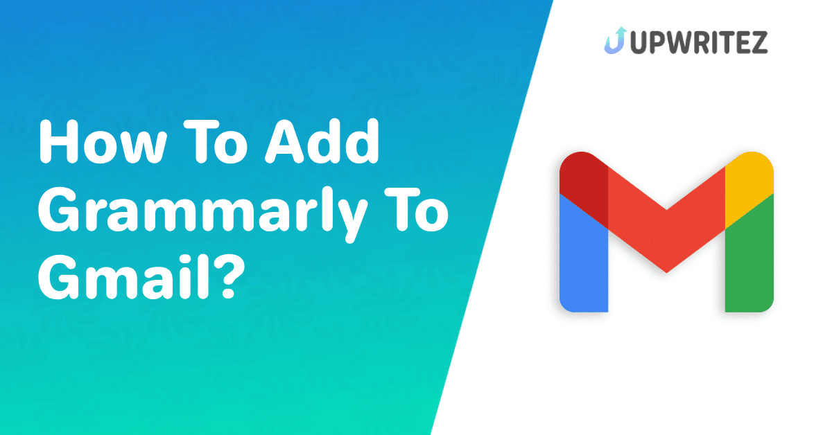 How To Add Grammarly To Gmail